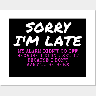 Sorry I'm Late Posters and Art